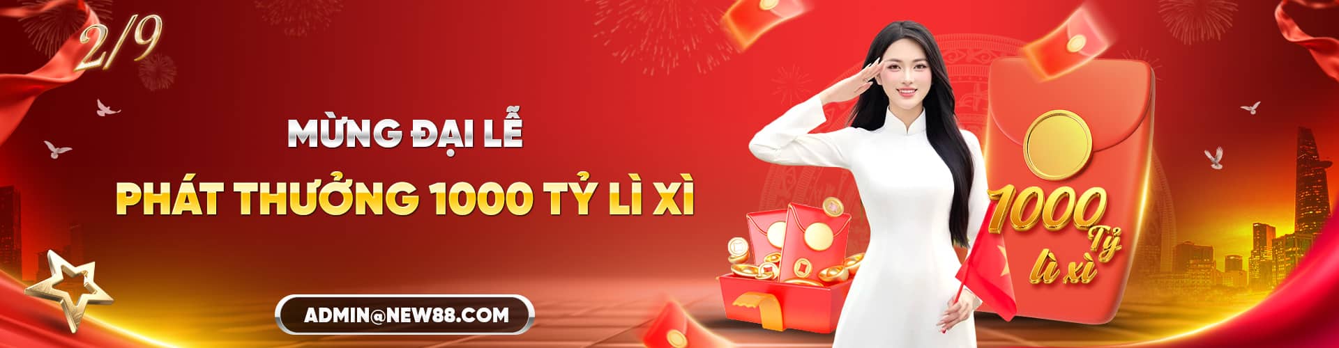 NEW88 MỪNG ĐẠI LỄ – PHÁT THƯỞNG 1000 TỶ LÌ XÌ